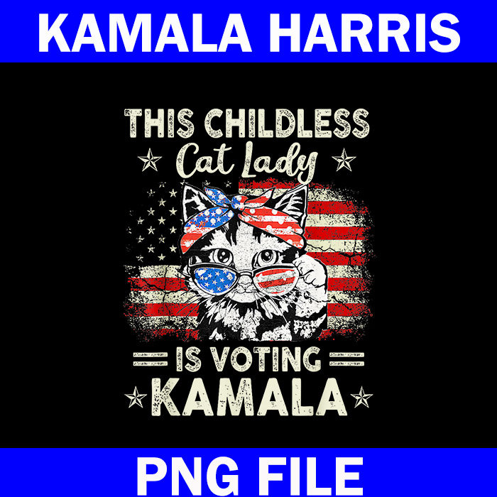 This Childless Cat Lady is Voting Kamala PNG, Kamala Harris 2024 PNG