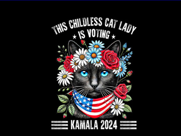 This childless cat lady is voting kamala png, kamala harris png t shirt designs for sale