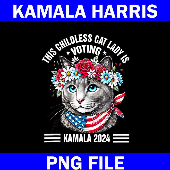 This Childless Cat Lady is Voting Kamala PNG, Kamala Harris PNG