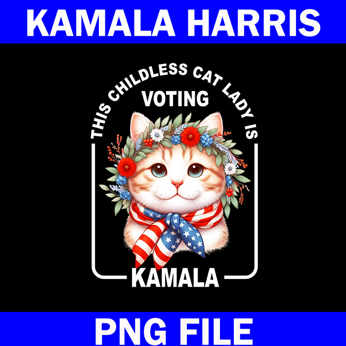 This Childless Cat Lady is Voting Kamala PNG, Kamala Harris PNG