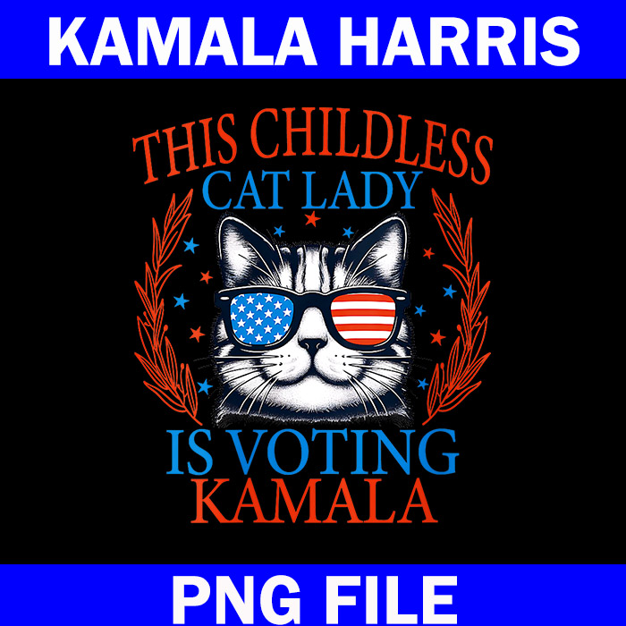 This Childless Cat Lady is Voting Kamala PNG, Kamala Harris PNG