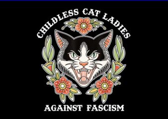 ChildLess Cat Ladies Against Fascism PNG