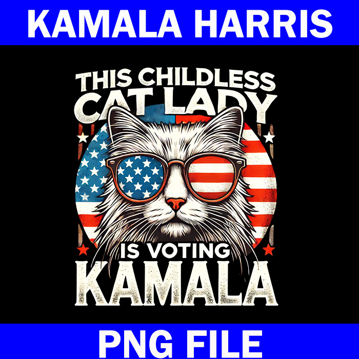 The ChildLess Cat Lady Is Voting Kamala PNG, Kamala Harris PNG