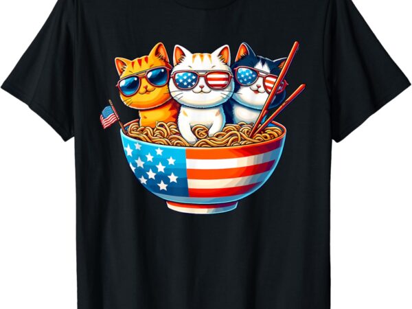 Cats ramen anime american flag usa funny 4th of july t-shirt