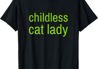 Childless Cat Lady Funny Vote 2024 Madam President T-Shirt