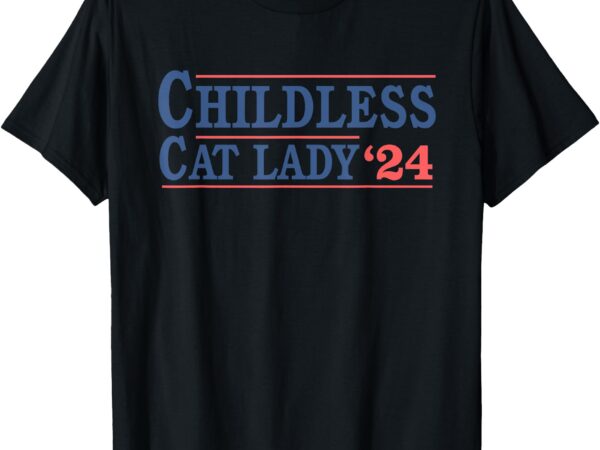 Childless cat lady voting election 2024 usa t-shirt