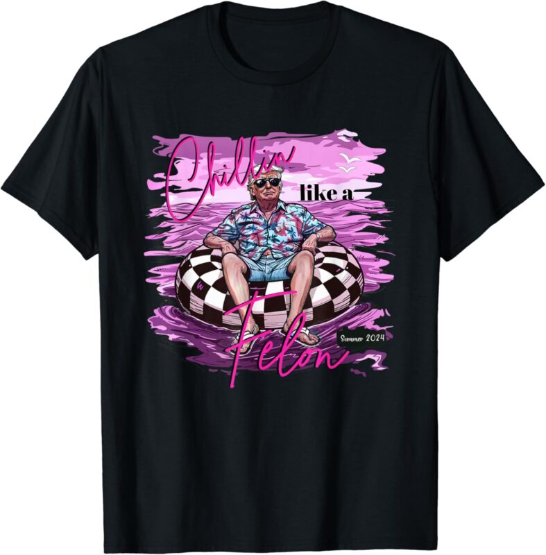 Chillin Like A Felon Retro Pink Summer Funny Trump 2024 T-Shirt