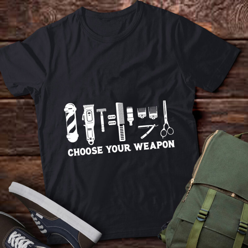 Choose Your Weapon Barber Shop Gifts Vintage Funny Barber lts-d