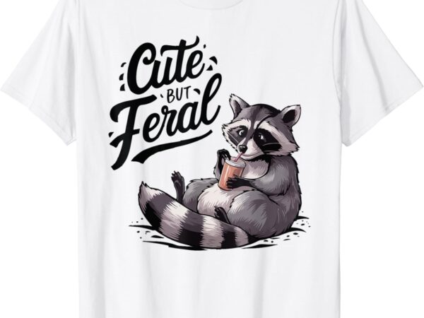 Cute but feral panda raccoon costume funny raccoon trash t-shirt