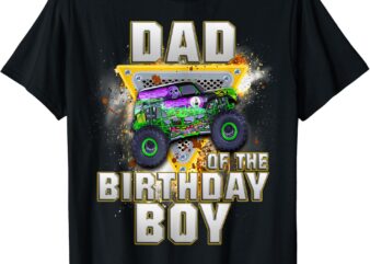 Dad of the Birthday Boy Shirt Monster Truck Birthday Novelty T-Shirt