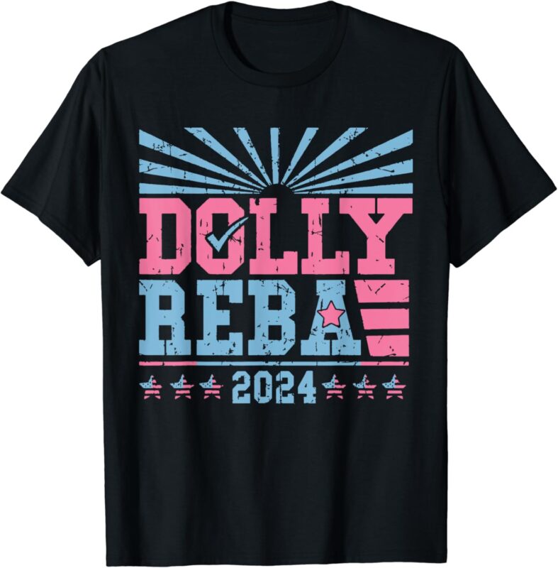 Dolly And Reba 2024 For President Men Women T-Shirt