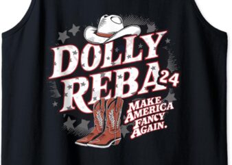 Dolly And Reba 2024 Make America Fancy Again Tank Top t shirt vector illustration