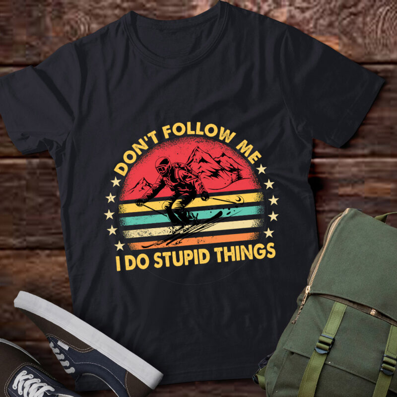 Don’t Follow Me I Do Stupid Things Vintage Skiing Retro Gift lts-d