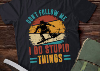 Don’t Follow Me I do Stupid Things Snowboarder Snowboarding lts-d t shirt vector illustration