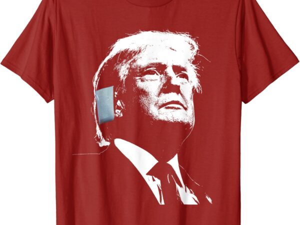 Donald trump 2024 ear bandage shot at election rally america t-shirt