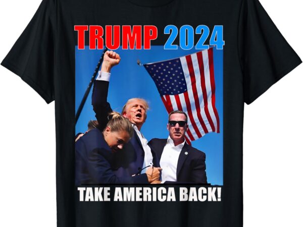 Donald trump 2024 take america back american flag patriotic t-shirt