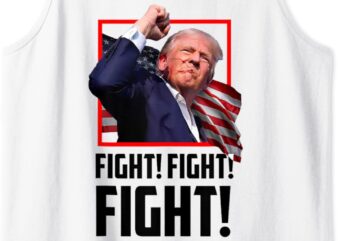 Donald Trump Fight Fighting Fighters Supporters Americans Tank Top