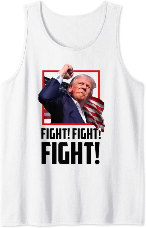 Donald Trump Fight Fighting Fighters Supporters Americans Tank Top