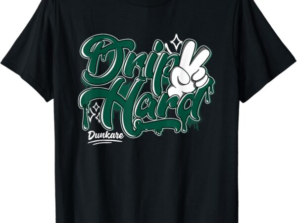 Drip 2 hard oxidized green 4s matching t-shirt