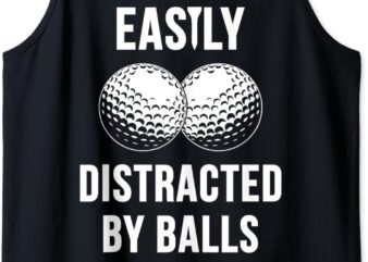 Easily Distracted by Balls Funny Golf Dad Sarcastic Tank Top