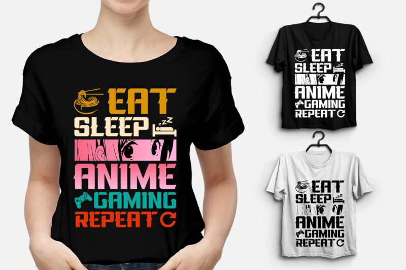 Eat Sleep Anime Gaming Repeat T-Shirt Design