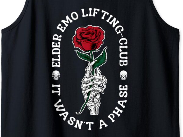 Elder emo lifting-club it wasn’t a phase funny tank top vector clipart