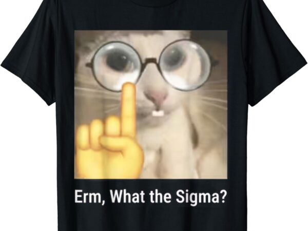 Erm, what the sigma, cat meme t-shirt