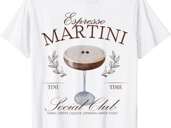 Espresso martini social club cocktail bachelorette t-shirt