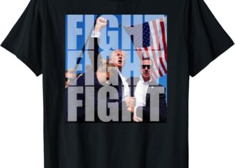 Fight Fight Fight For Donald Trump 2024 USA Election Voting T-Shirt