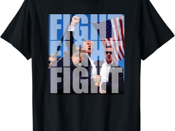 Fight fight fight for donald trump 2024 usa election voting t-shirt