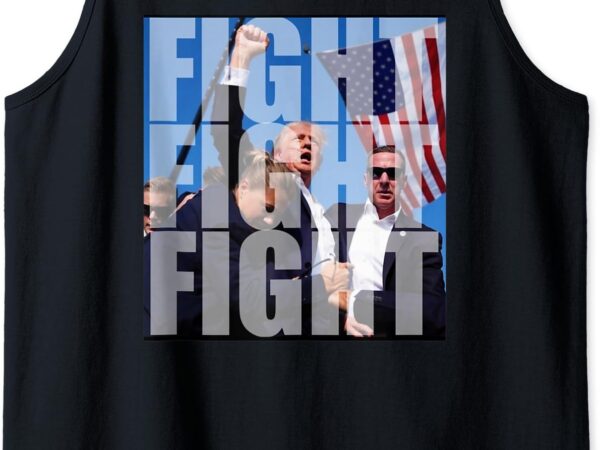 Fight fight fight for donald trump 2024 usa election voting tank top t shirt graphic design