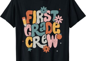 First Grade Crew Retro Vintage First Day Of School T-Shirt