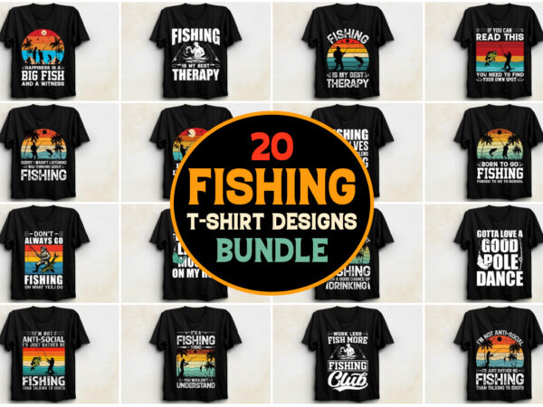 Fishing,fishing tshirt,fishing tshirt design,fishing tshirt design bundle,fishing t-shirt,fishing t-shirt design,fishing t-shirt design