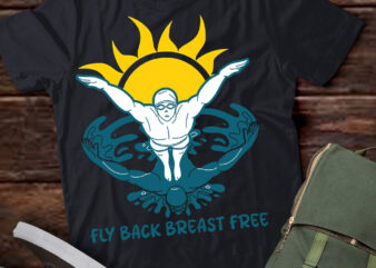 Fly Back Breast Free Swimmer Love Swimming Gift lts-d t shirt graphic design