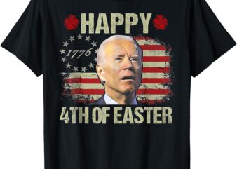 Fun Joe Biden 4th Of July Shirt Happy 4th Of Easter US Flag T-Shirt