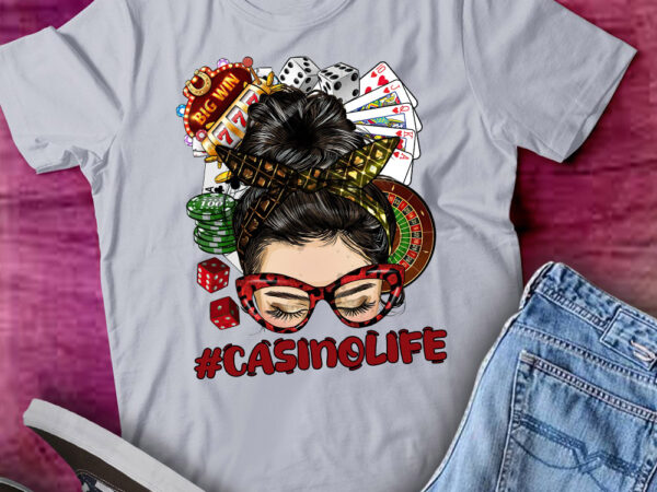 Funny casino life messy bun gambling casino games gift lts-d t shirt graphic design