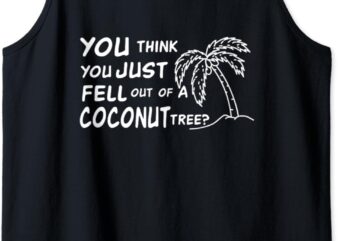 Funny Coconut Tree Kamala Harris Political Humor Tank Top t shirt graphic design