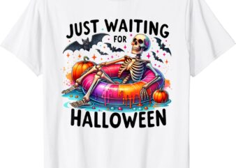 Funny Just Waiting For Halloween Skeleton Spooky Vibe Summer T-Shirt