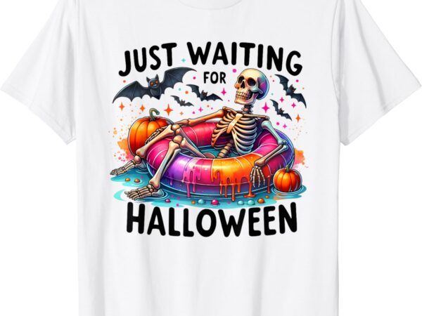 Funny just waiting for halloween skeleton spooky vibe summer t-shirt