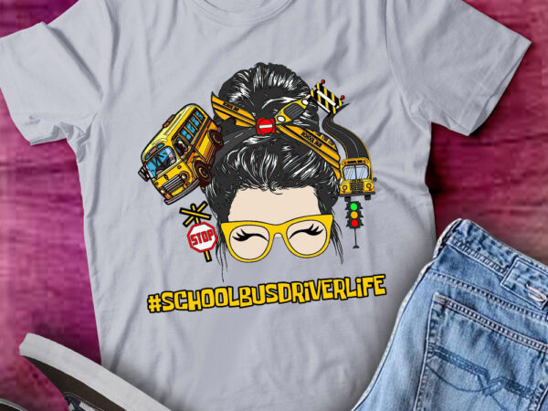 Funny retro school bus driver life girl messy bun gift lts-d t shirt graphic design