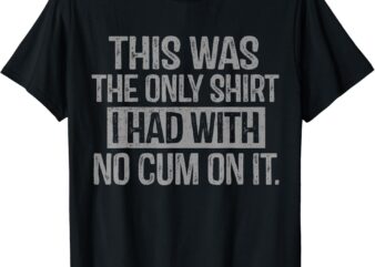 Funny Saying T-Shirt