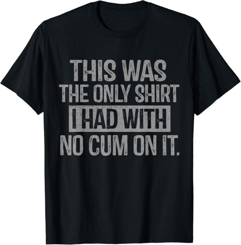 Funny Saying T-Shirt