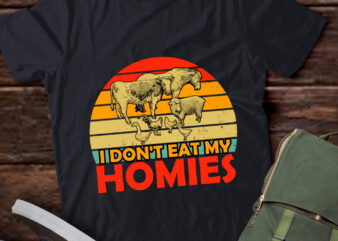 Funny Vegan I Don’t Eat My Homies Animals Farm Gift lts-d