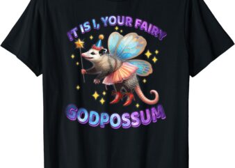 Funny Vintage Opossum It Is I Your Fairy Godpossum T-Shirt