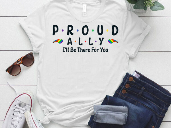 Funny vintage retro i’ll be there for you rainbow pride lts-d t shirt graphic design