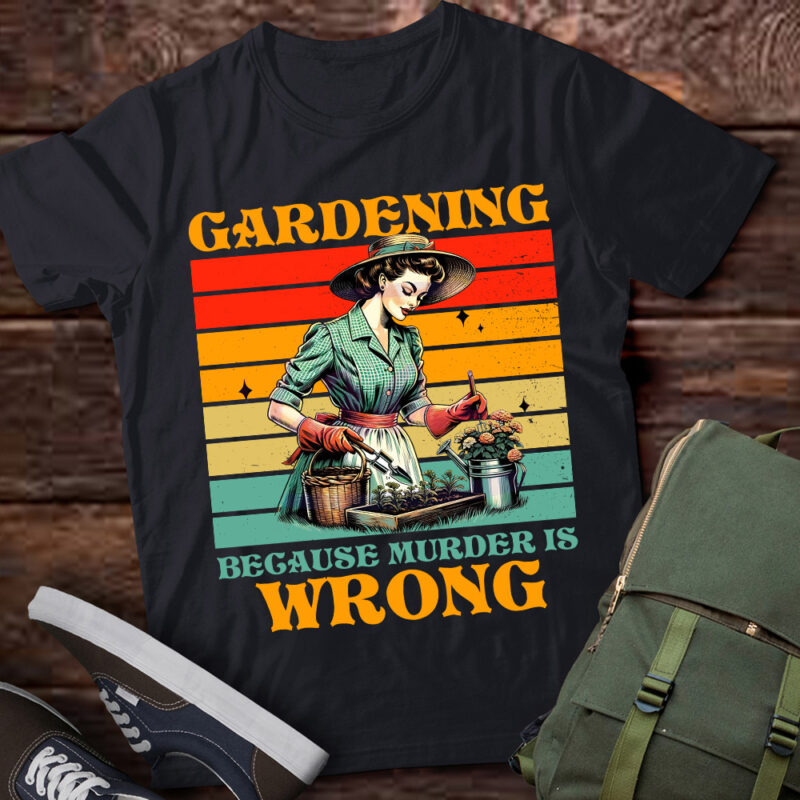 Gardening Because Murder Is Wrong Plant Lover Gift lts-d