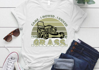 Gardening I Came Mowed Kicked Grass Gardening Lovers Gift lts-d