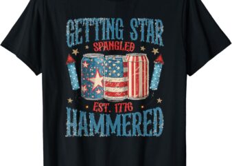 Getting Star Spangled Hammered Funny America 4th Of July T-Shirt