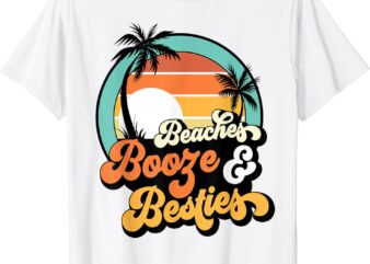 Girls Trip Funny Matching Beaches Booze Besties Best Friends T-Shirt