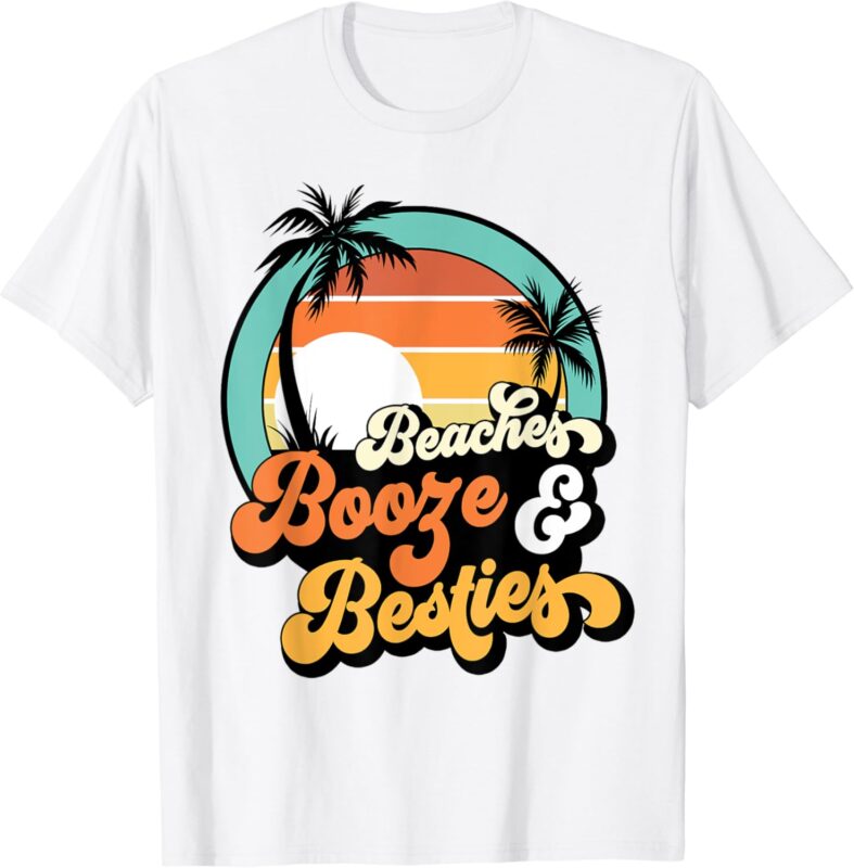 Girls Trip Funny Matching Beaches Booze Besties Best Friends T-Shirt